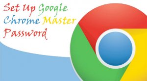 How to Set Up Google Chrome Master Password