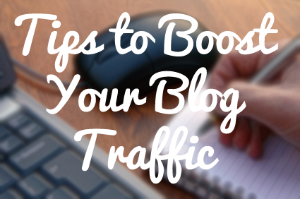 Tips to Boost Your Blog Traffic